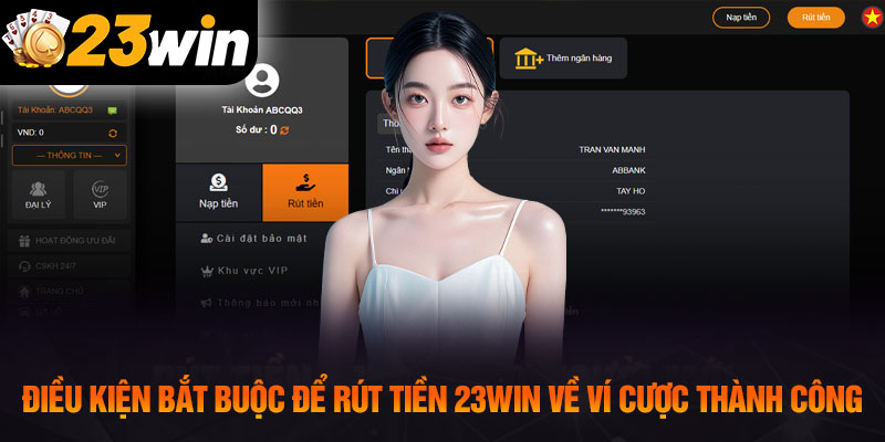 Điều kiện bắt buộc để rút tiền 23WIN về ví cược thành công