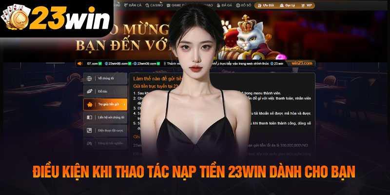 Điều kiện khi thao tác nạp tiền 23WIN dành cho bạn